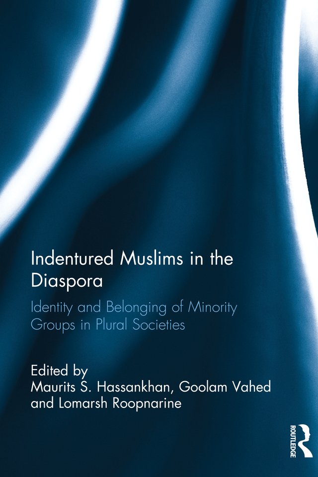 INDENTURED MUSLIMS IN THE DIASPORA Indentured Muslims in the Diaspora - photo 1