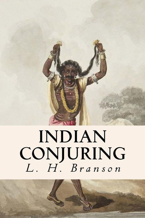 INDIAN CONJURING BY MAJOR L H BRANSON MIMC Indian Army With 8 - photo 1