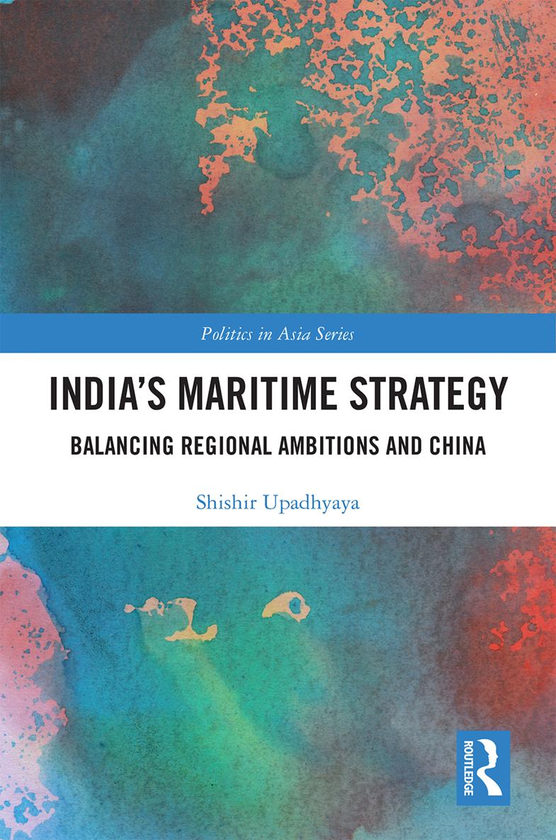 Indias Maritime Strategy The first book by a former Indian naval intelligence - photo 1