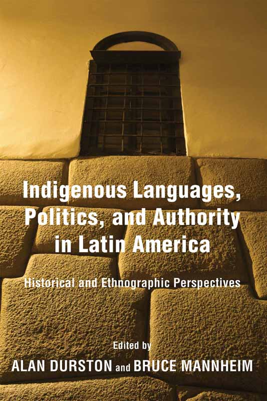 INDIGENOUS LANGUAGES POLITICS AND AUTHORITY IN LATIN AMERICA INDIGENOUS - photo 1