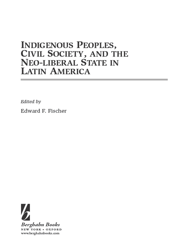 INDIGENOUS PEOPLES CIVIL SOCIETY AND THE NEO-LIBERAL STATE IN LATIN AMERICA - photo 1