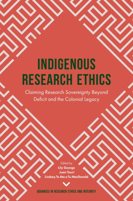 Lily George - Indigenous Research Ethics: Claiming Research Sovereignty Beyond Deficit and the Colonial Legacy