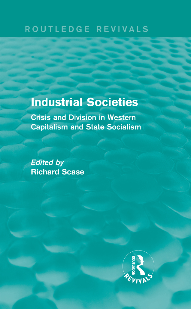 Routledge Revivals Industrial Societies This book first published in 1989 - photo 1