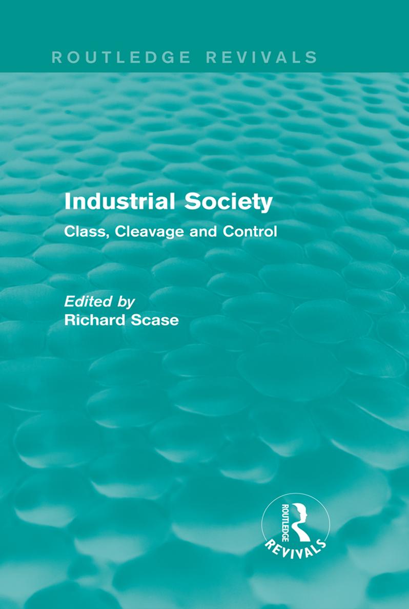 Routledge Revivals Industrial Society Any study of contemporary industrial - photo 1