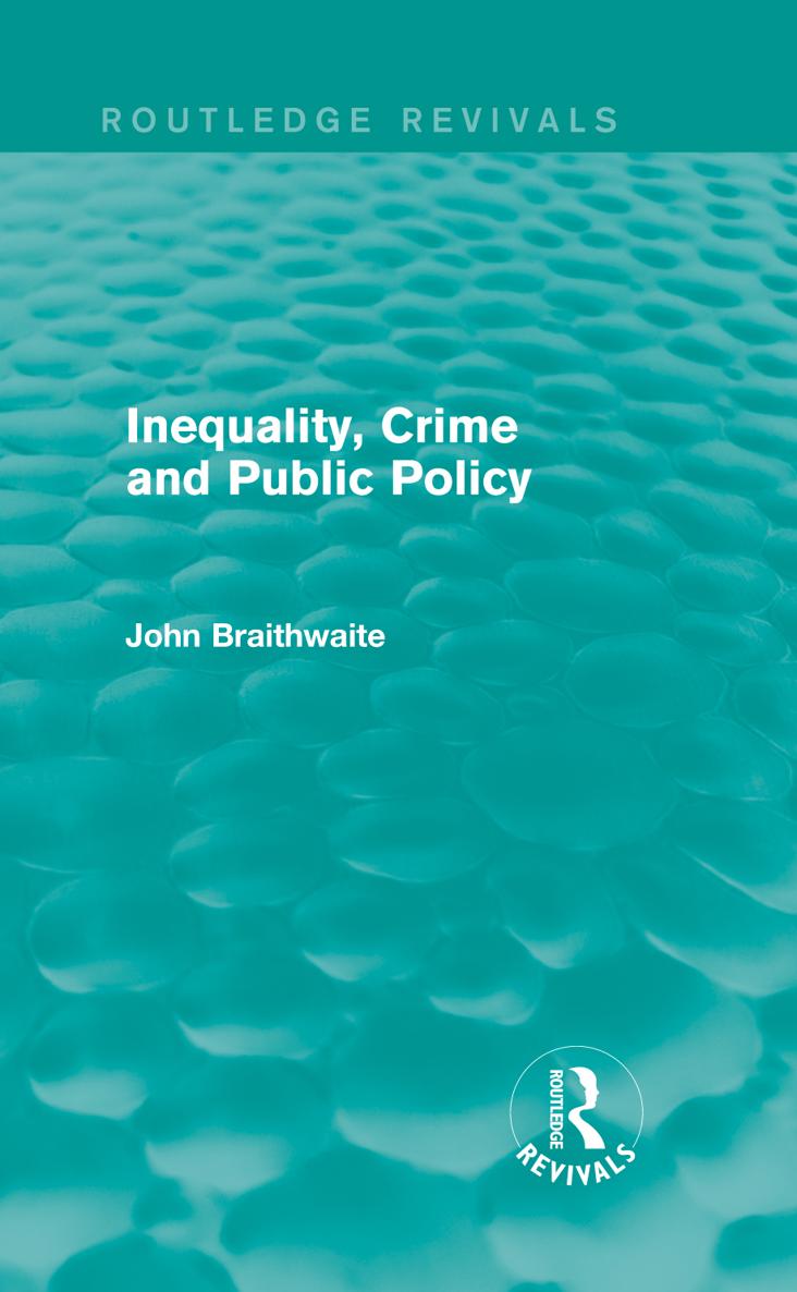 Routledge Revivals Inequality Crime and Public Policy First published in - photo 1