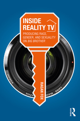 Ragan Fox - Inside Reality TV: Producing Race, Gender, and Sexuality on Big Brother