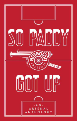 Andrew Mangan - So Paddy Got Up: an Arsenal anthology