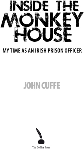 Inside the Monkey House My Time as an Irish Prison Officer - image 1