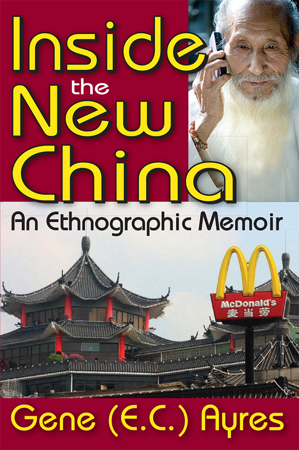 Inside the New China Inside the New China An Ethnographic Memoir Gene - photo 1