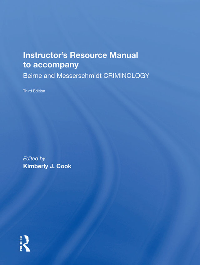 Instructors Resource Manual to accompany Beirne and Messerschmidt CRIMINOLOGY - photo 1