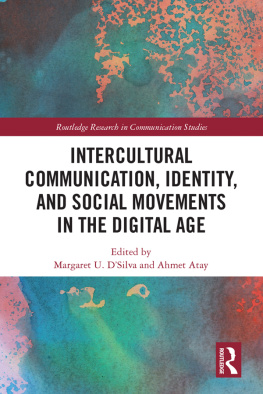 Margaret U. DSilva - Intercultural Communication, Identity, and Social Movements in the Digital Age