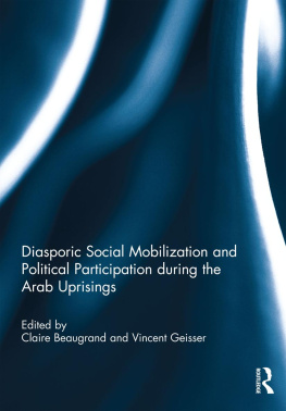 Claire Beaugrand - Diasporic Social Mobilization and Political Participation during the Arab Uprisings