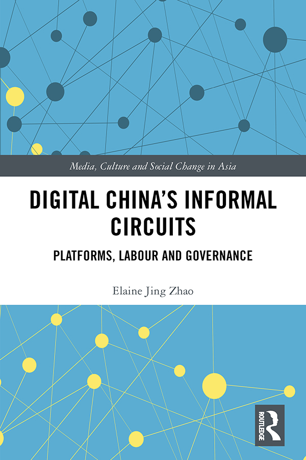 In Digital Chinas Informal Circuits Elaine Zhao offers an exciting and - photo 1