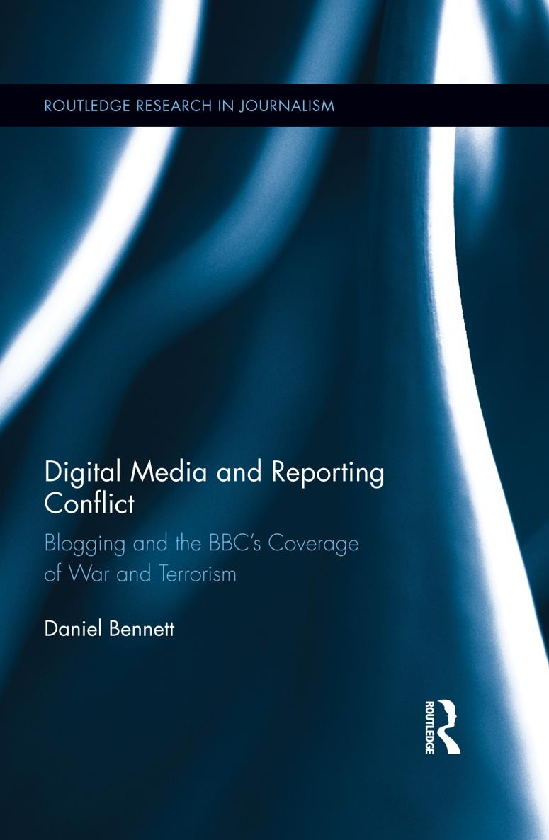 Digital Media and Reporting Conflict Digital Media and Reporting Conflict - photo 1