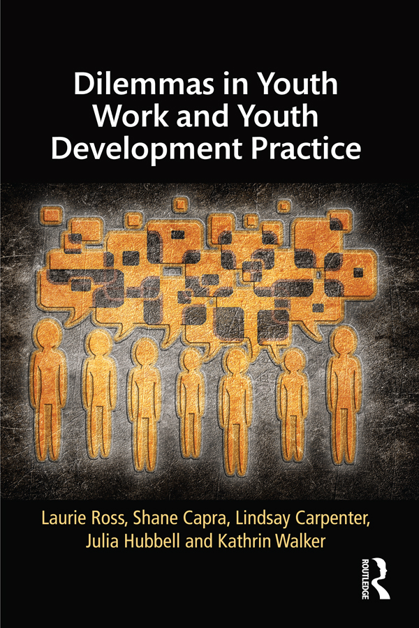 Dilemmas in Youth Work and Youth Development Practice The fundamental aim of - photo 1