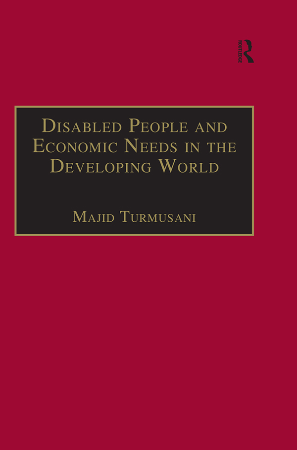 DISABLED PEOPLE AND ECONOMIC NEEDS IN THE DEVELOPING WORLD Disabled People and - photo 1