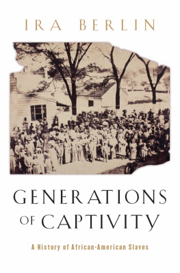 Ira Berlin - Generations of Captivity: A History of African-American Slaves