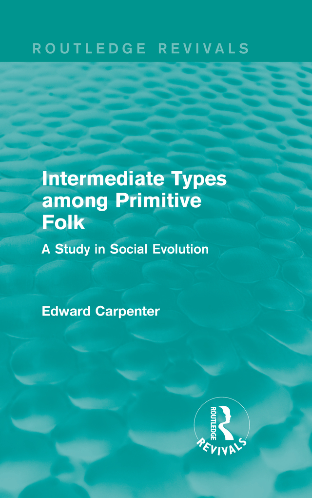 Routledge Revivals Intermediate Types Among Primitive Folk Intermediate - photo 1