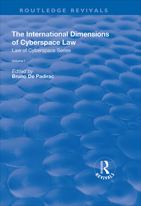 THE INTERNATIONAL DIMENSIONS OF CYBERSPACE LAW First published 2000 by - photo 1