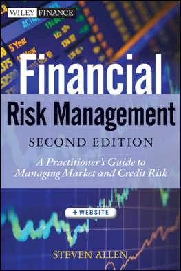 Steve L. Allen Financial Risk Management: A Practitioners Guide to Managing Market and Credit Risk