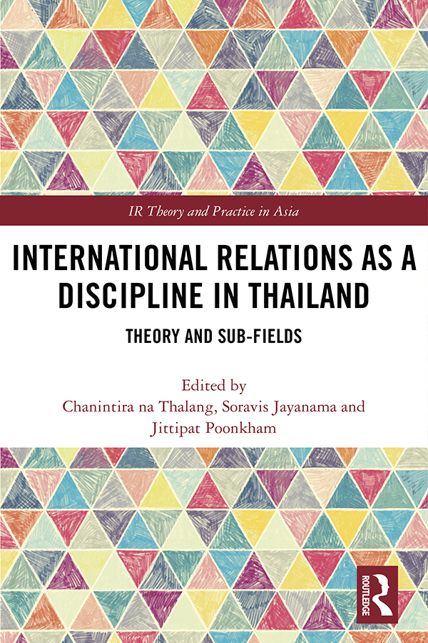 International Relations as a Discipline in Thailand There has long been - photo 1