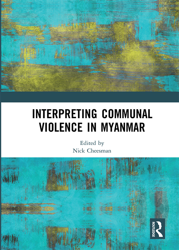 Interpreting Communal Violence in Myanmar Myanmars recovery from half a century - photo 1