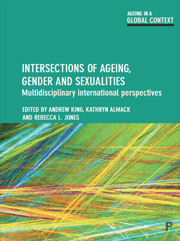 Intersections of ageing gender and sexualities Multidisciplinary international - photo 1