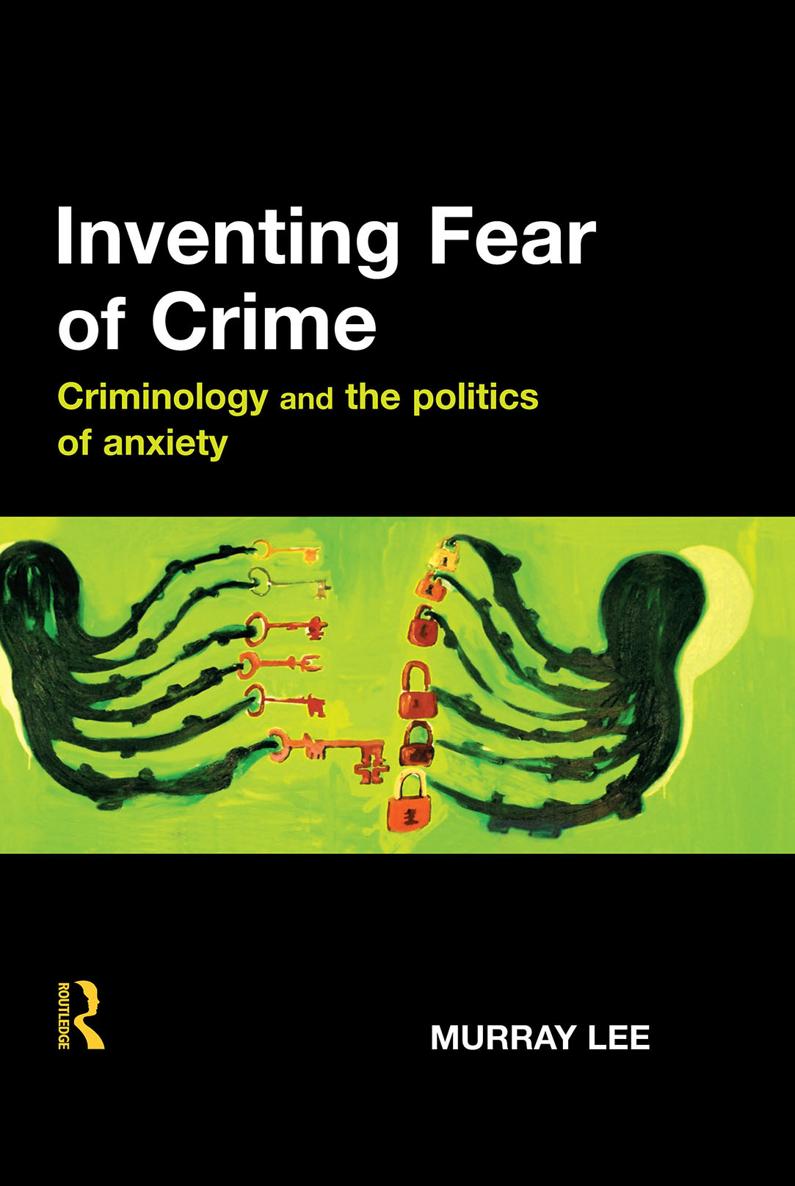 Inventing Fear of Crime Inventing Fear of Crime Criminology and the politics - photo 1