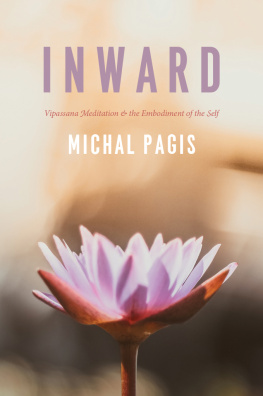 Michal Pagis Inward: Vipassana Meditation and the Embodiment of the Self