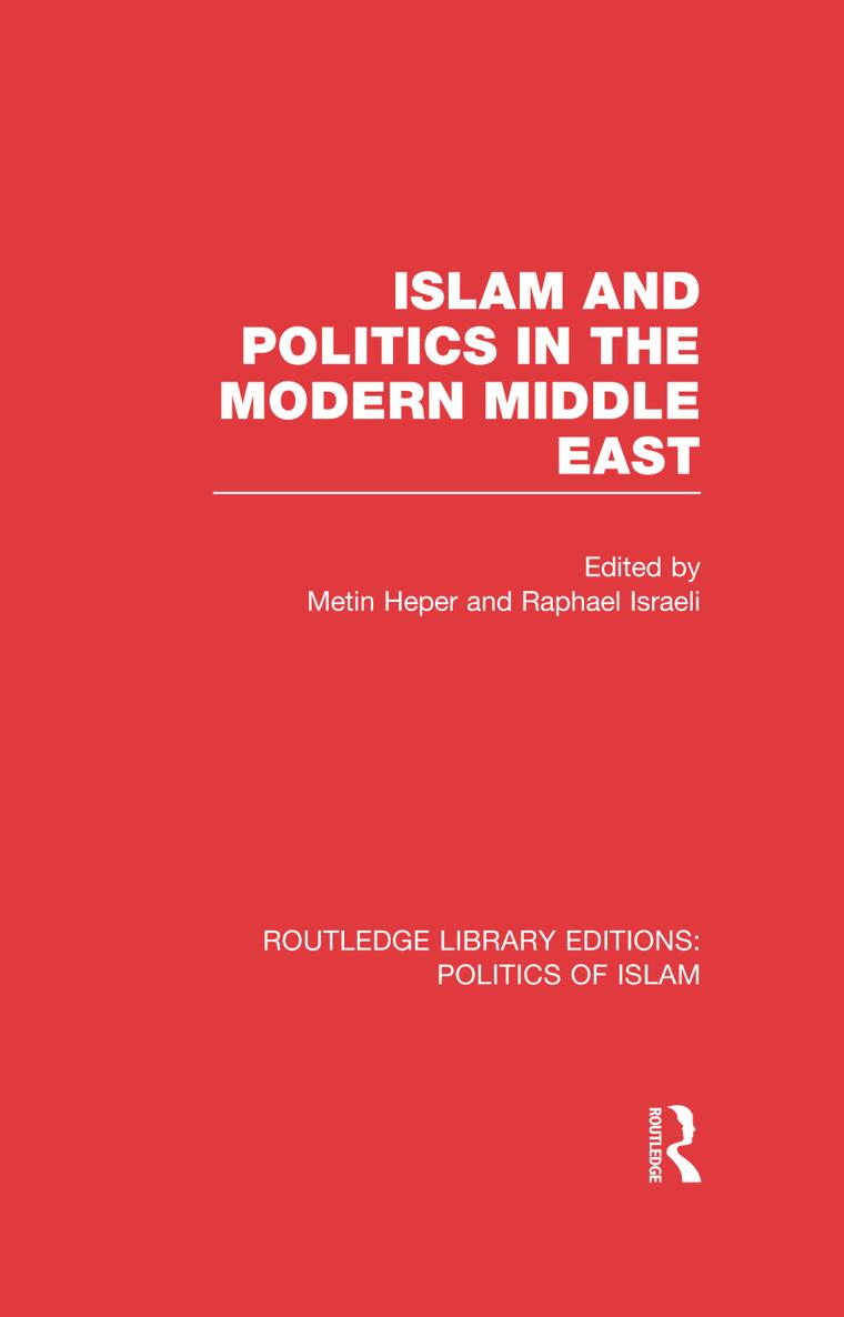 Islam and Politics in the Modern Middle East RLE Politics of Islam - image 1