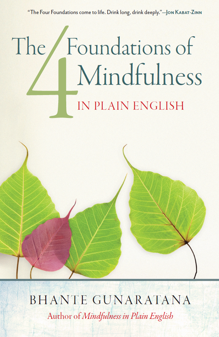 The Four Foundations of Mindfulness in Plain English Wisdom Publications 199 - photo 1