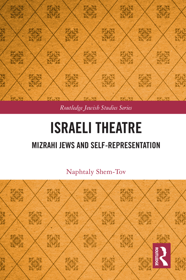 Israeli Theatre This book conceptualizes Mizrahi Middle Eastern Jewish - photo 1