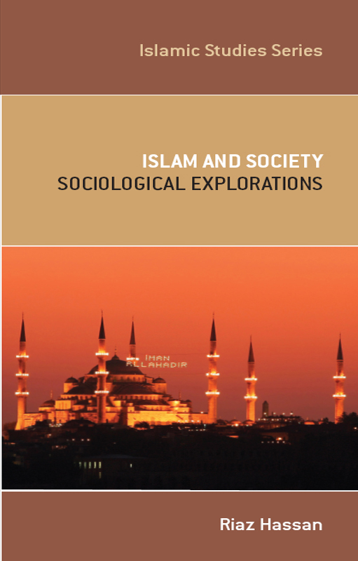 Islam and Society Sociological Explorations MUP ISLAMIC STUDIES SERIES The - photo 1