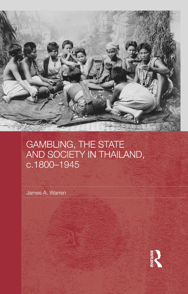 Gambling the State and Society in Thailand c18001945 During the nineteenth - photo 1