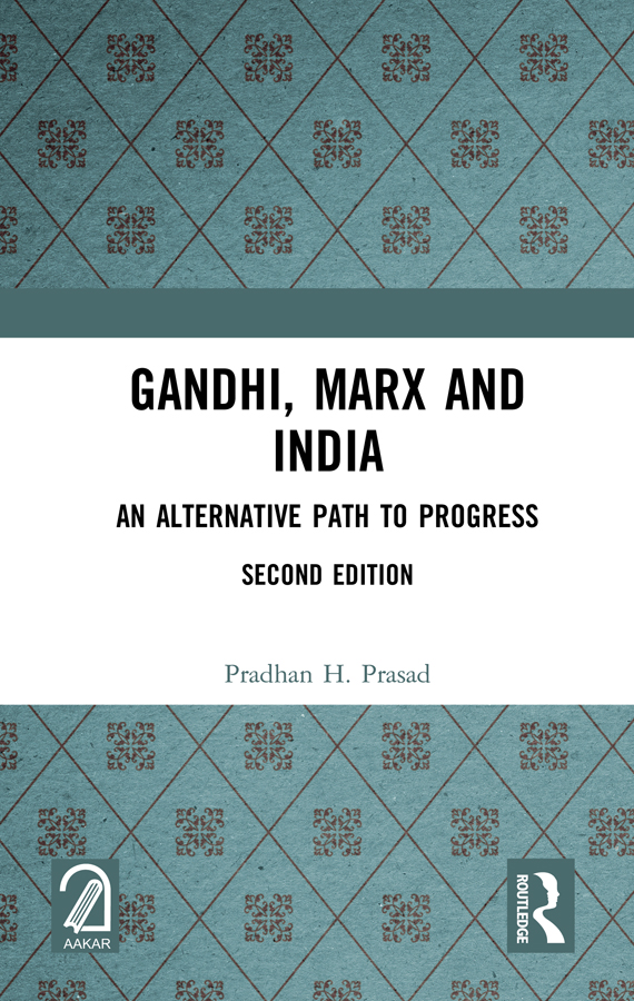 Gandhi Marx and India An Alternative Path to Progress Gandhi Marx and India - photo 1