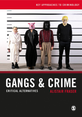 Alistair Fraser Gangs & Crime: Critical Alternatives