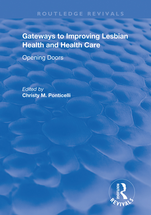 Gateways to Improving Lesbian Health and Health Care Opening Doors Gateways - photo 1