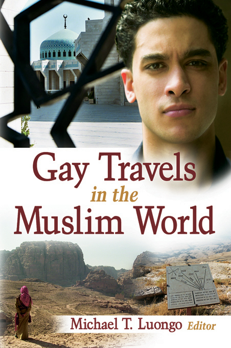 Gay Travels in the Muslim World HARRINGTON PARK PRESS Out in the World - photo 1