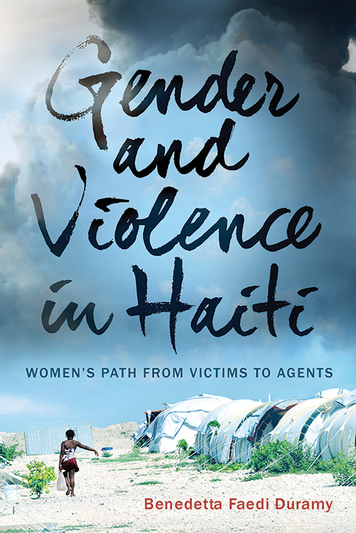 Gender and Violence in Haiti Womens Path from Victims to Agents - image 1