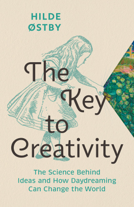 Hilde Østby - The Key to Creativity: The Science Behind Ideas and How Daydreaming Can Change the World