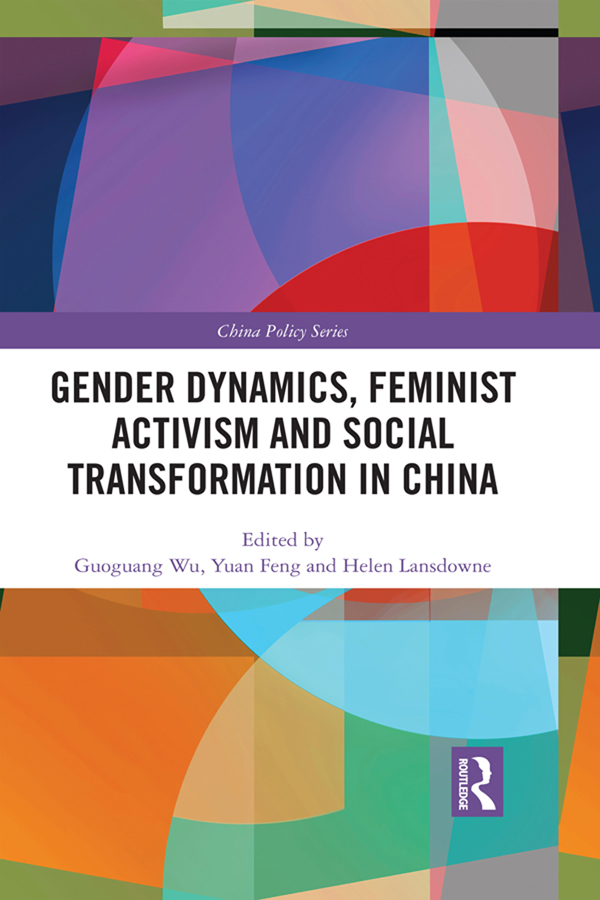 Gender Dynamics Feminist Activism and Social Transformation in China This book - photo 1