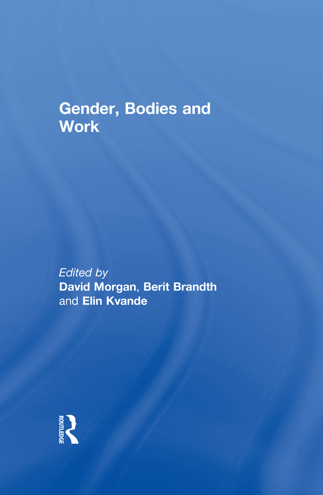 GENDER BODIES AND WORK Gender Bodies and Work Edited by David Morgan - photo 1