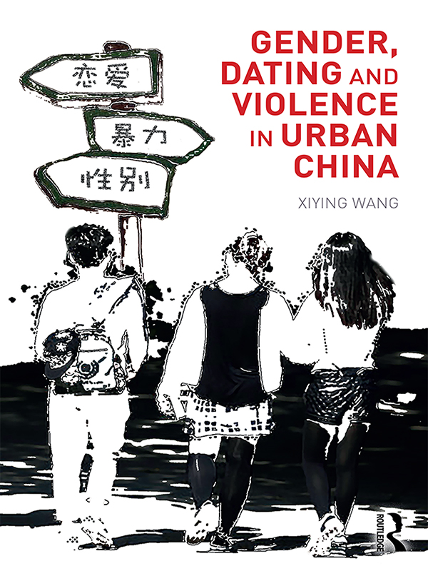 Gender Dating and Violence in Urban China is a tour de force With a - photo 1