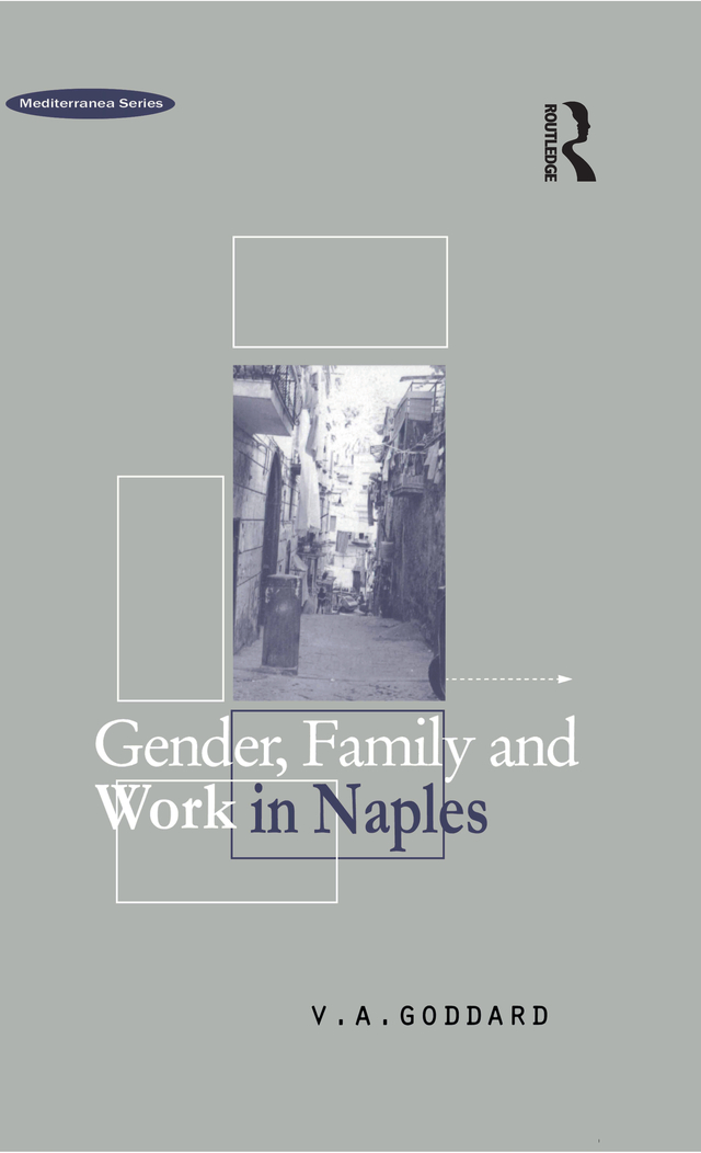 Gender Family and Work in Naples Mediterranea Series GENERAL EDITOR - photo 1