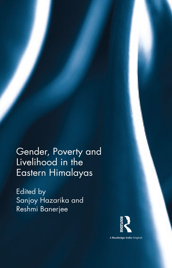 Gender Poverty and Livelihood in the Eastern Himalayas The Eastern Himalaya - photo 1