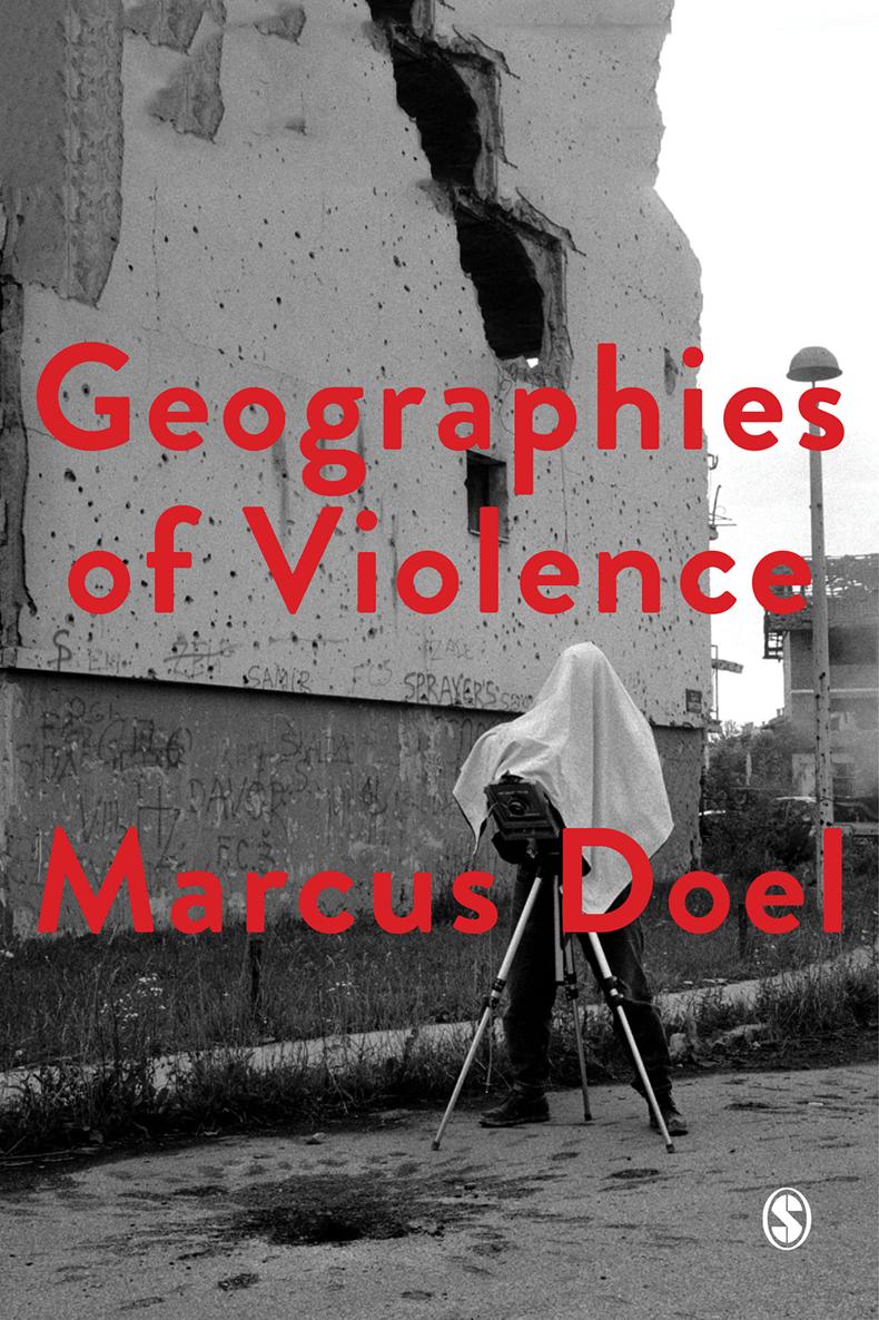 Geographies of Violence Geographies of Violence Killing Space Killing Time - photo 1