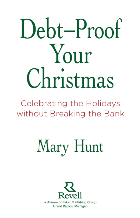 2007 2012 by Mary Hunt Published by Revell a division of Baker Publishing - photo 1