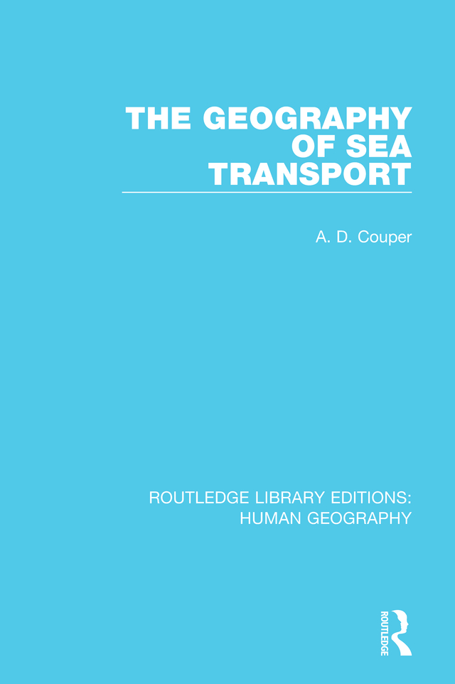 Routledge Library Editions Human Geography Volume 5 THE GEOGRAPHY OF SEA - photo 1