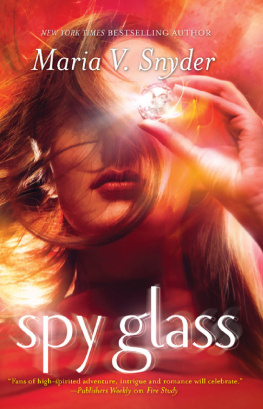 Maria V. Snyder Spy Glass. Maria V. Snyder (MIRA)