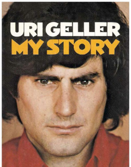 Uri Geller - My Story. An Autobiography